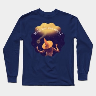 Make Your Own Magic Long Sleeve T-Shirt